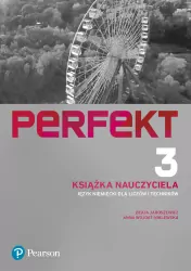 Perfekt 3. Ksiażka Nauczyciela. Język niemiecki dla liceów i techników