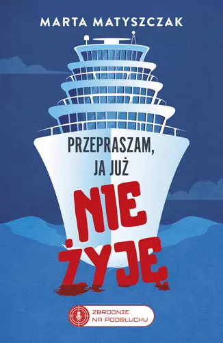 Przepraszam, ja już nie żyję. Zbrodnie na Podsłuchu. Tom 2 - tantis.pl