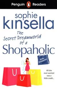 Penguin Readers Level 3: The Secret Dreamworld Of A Shopaholic - tantis.pl
