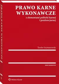 Prawo karne wykonawcze z elementami polityki karnej i penitencjarnej - tantis.pl