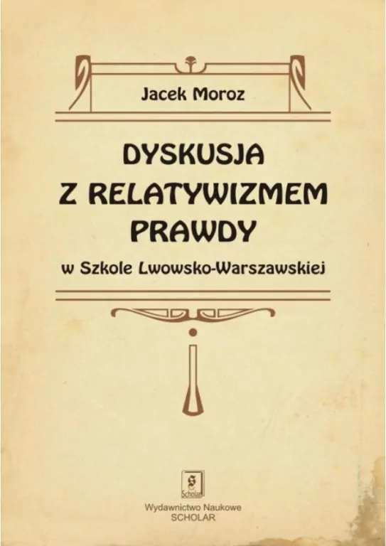 Dyskusja z relatywizmem prawdy w Szkole Lwowsko... - tantis.pl