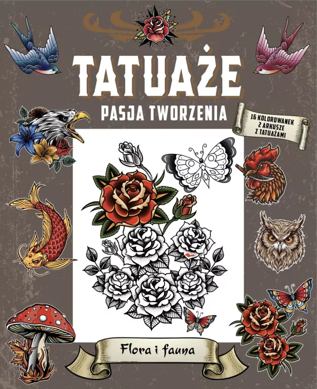 Tatuaże. Pasja tworzenia. Flora i fauna - tantis.pl