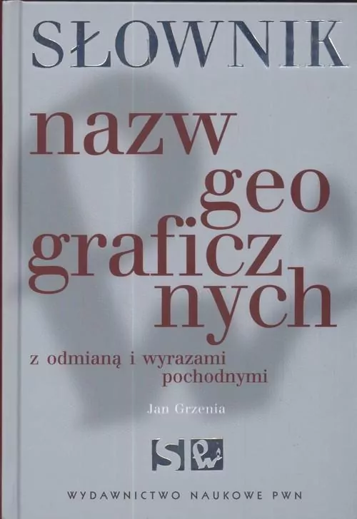 Słownik nazw geograficznych z odmianą i wyrazami pochodnymi - tantis.pl