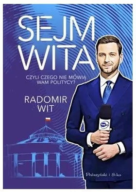 Sejm wita. Czyli czego nie mówią wam politycy? - tantis.pl