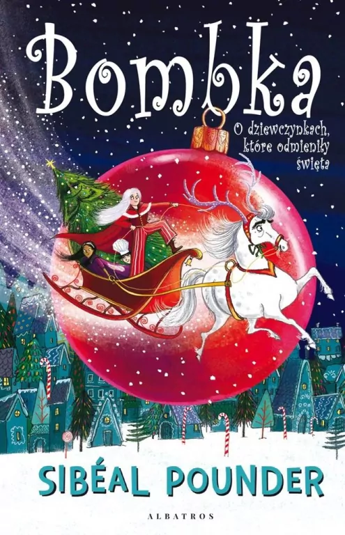 Bombka. O dziewczynkach, które odmieniły święta - tantis.pl