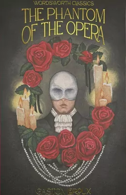 The Phantom of the Opera. Wordsworth Classics wer. angielska
