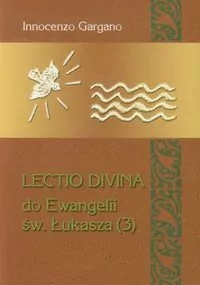 Lectio Divina Do Ewangelii św. Łukasza 3 - tantis.pl