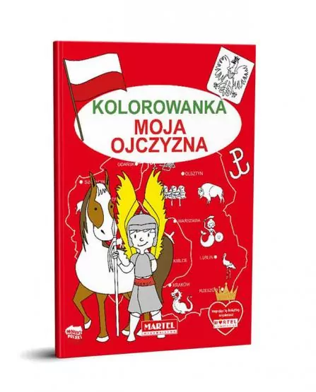 Moja Ojczyzna. Kolorowanka - tantis.pl