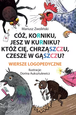 Cóż, korniku, jesz w kurniku?
