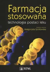 Farmacja stosowana. Technologia postaci leku