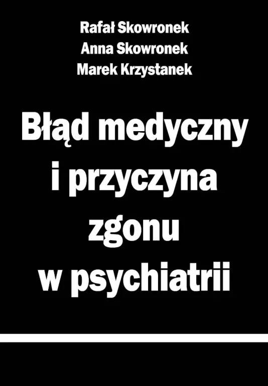 Błąd medyczny i przyczyna zgonu w psychiatrii - tantis.pl
