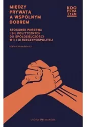 Między prywatą a wspólnym dobrem