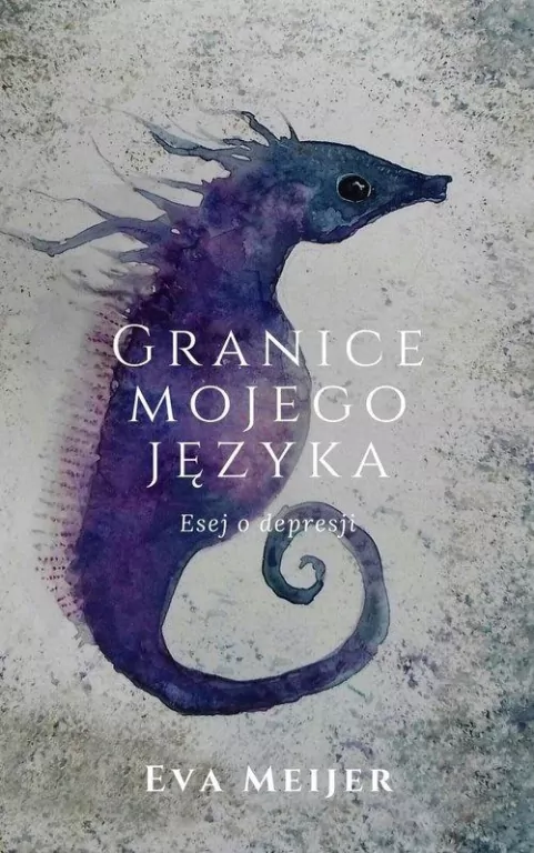 Granice mojego języka. Esej o depresji - tantis.pl