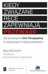 Kiedy związane ręce zapewniają przewagę
