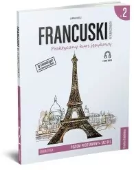 Praktyczny kurs  językowy. Francuski w tłumaczeniach. Gramatyka. Poziom podstawowy+ A2/B1. Część 2 - tantis.pl