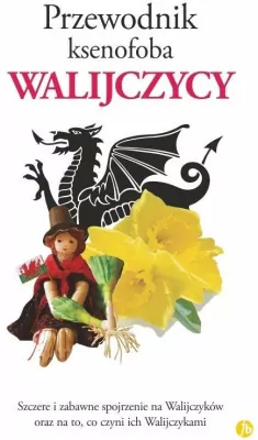 Walijczycy. Przewodnik ksenofoba
