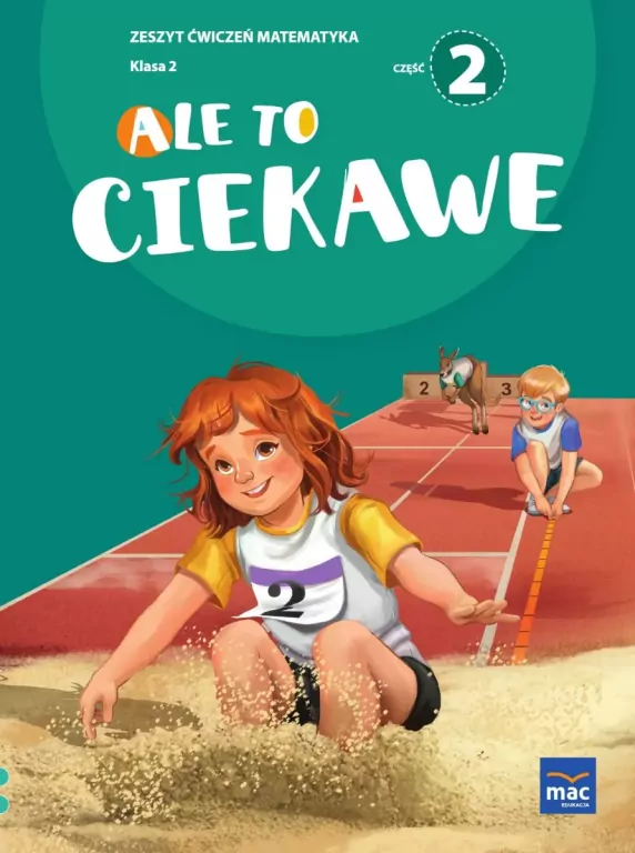 Ale to ciekawe! Matematyka. Zeszyt ćwiczeń. Klasa 2. Część 2 - tantis.pl
