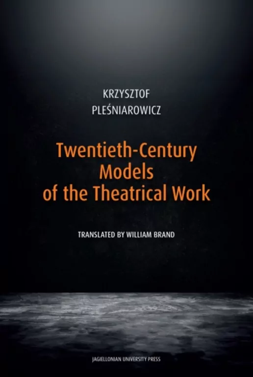 Twentieth-Century Models of the Theatrical Work - tantis.pl