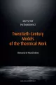 Twentieth-Century Models of the Theatrical Work - tantis.pl