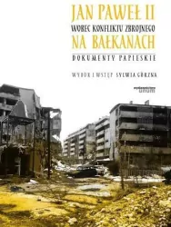 Jan Paweł II wobec konfliktu zbrojnego na Bałkanach