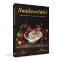 Smakowitości. Domowa sezonowa kuchnia wegańska - tantis.pl
