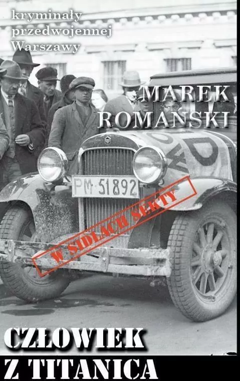 Człowiek z Titanica. Kryminały przedwojennej Warszawy - tantis.pl