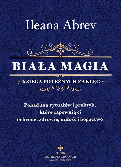 Biała magia. Księga potężnych zaklęć - tantis.pl