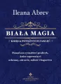 Biała magia. Księga potężnych zaklęć - tantis.pl