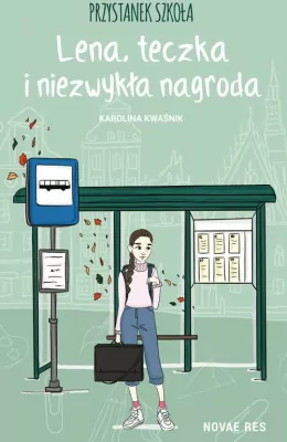 Przystanek szkoła. Lena, teczka i niezwykła nagroda