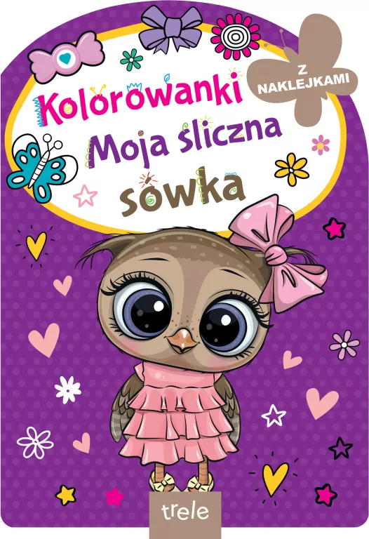 Moja śliczna sówka. Kolorowanka z wykrojnikiem - tantis.pl
