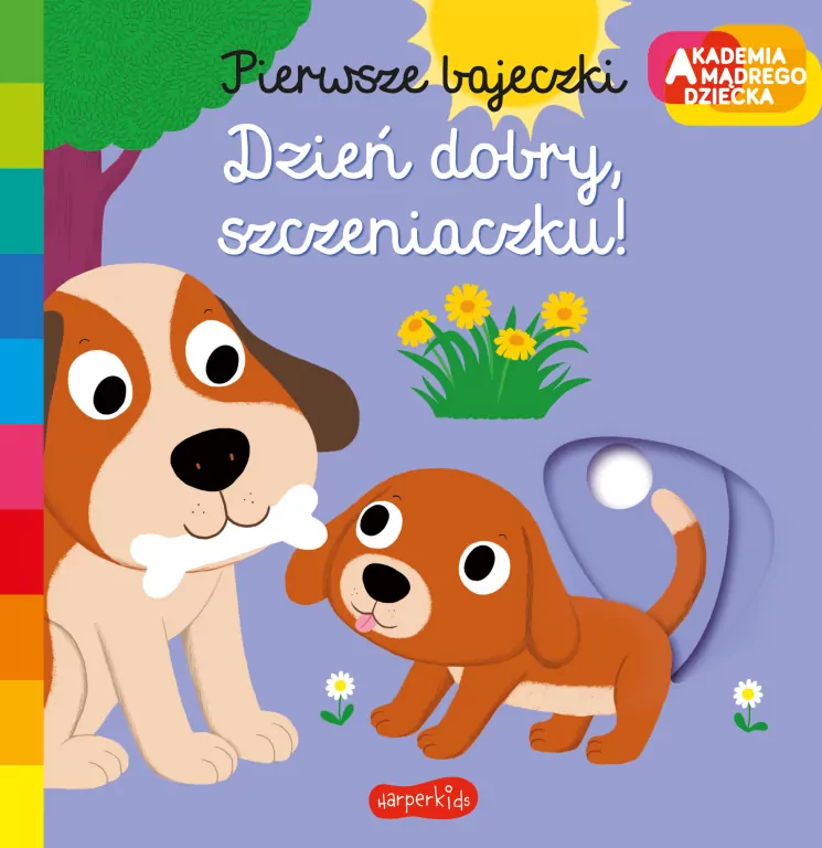 Dzień dobry, szczeniaczku! Akademia mądrego dziecka. Pierwsze bajeczki - tantis.pl