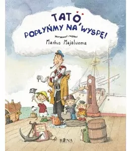 Tato, popłyńmy na wyspę