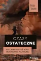 Czasy ostateczne. Elity, kontrelity i ścieżka dezintegracji politycznej - tantis.pl