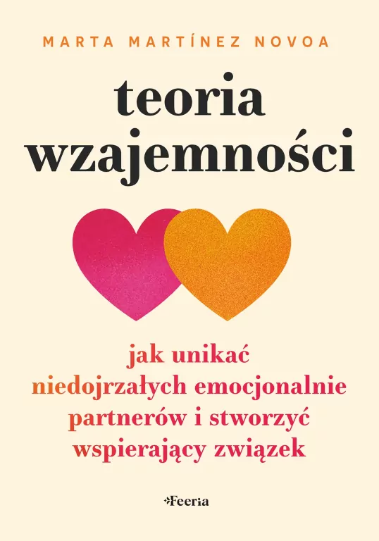 Teoria wzajemności. Jak unikać niedojrzałych... - tantis.pl