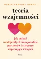 Teoria wzajemności. Jak unikać niedojrzałych... - tantis.pl