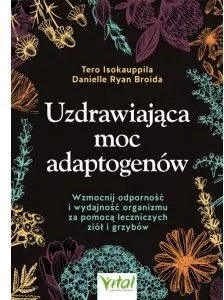 Uzdrawiająca moc adaptogenów - tantis.pl