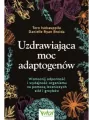 Uzdrawiająca moc adaptogenów - tantis.pl