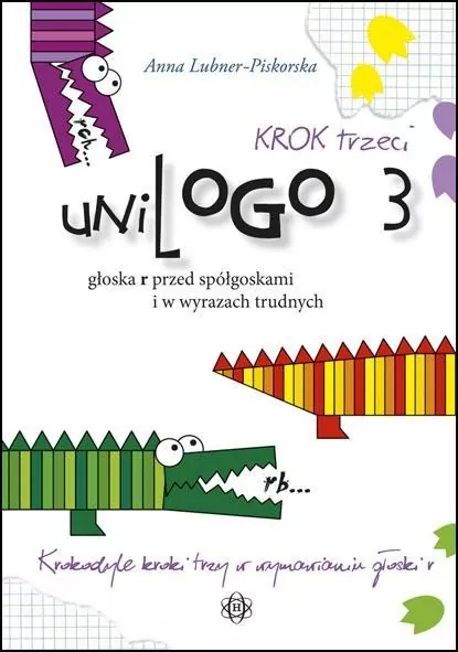 uniLOGO 3. Krok trzeci. Głoska r przed spółgłoskami - tantis.pl