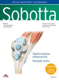 Atlas anatomii człowieka Sobotta. Tom 1. Łacińskie mianownictwo. Ogólne pojęcia anatomiczne. Narządy - tantis.pl