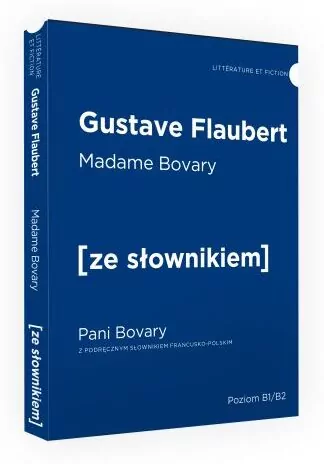 Madame Bovary. Pani Bovary z podręcznym słownikiem francusko-polskim. Poziom B1/B2. Ze słownikiem - tantis.pl