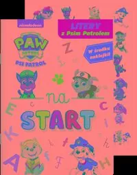 Na start 6. Litery z Psim Patrolem. Psi Patrol - tantis.pl