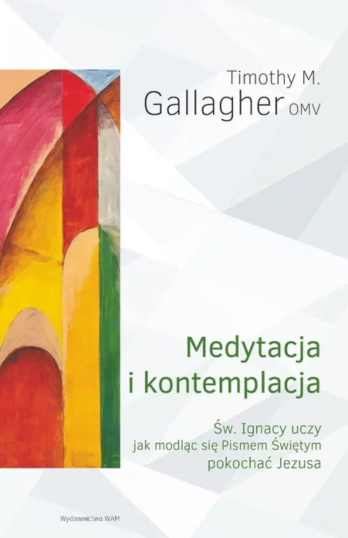Medytacja i kontemplacja. Św. Ignacy uczy jak modląc się Pismem Świętym pokochac Jezusa. - tantis.pl