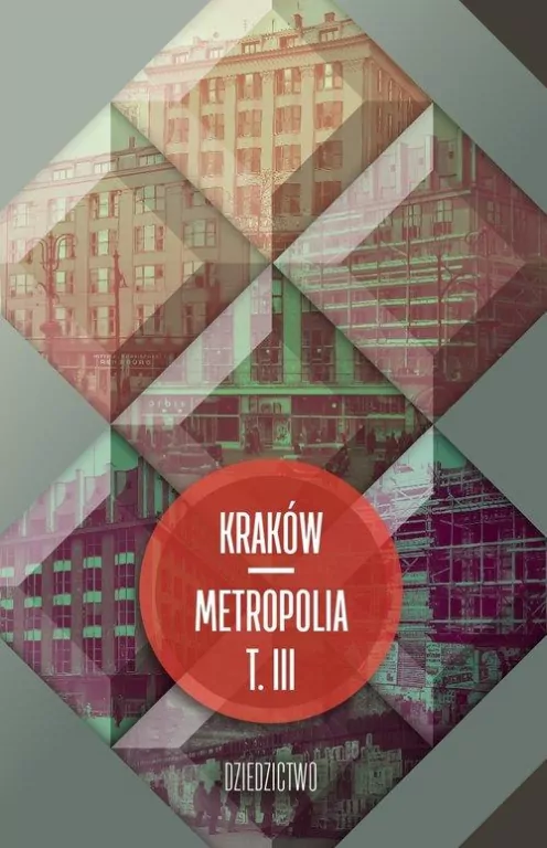 Kraków - metropolia Tom 3 - tantis.pl
