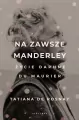 Na zawsze Manderley. Życie Daphne Du Maurier - tantis.pl
