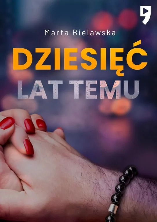 Dziesięć lat temu. Tom 1 - tantis.pl