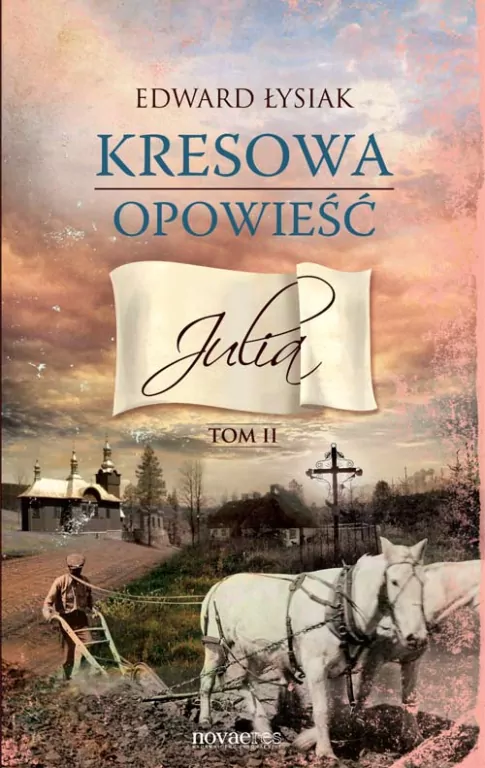 Julia. Kresowa opowieść. Tom 2 - tantis.pl
