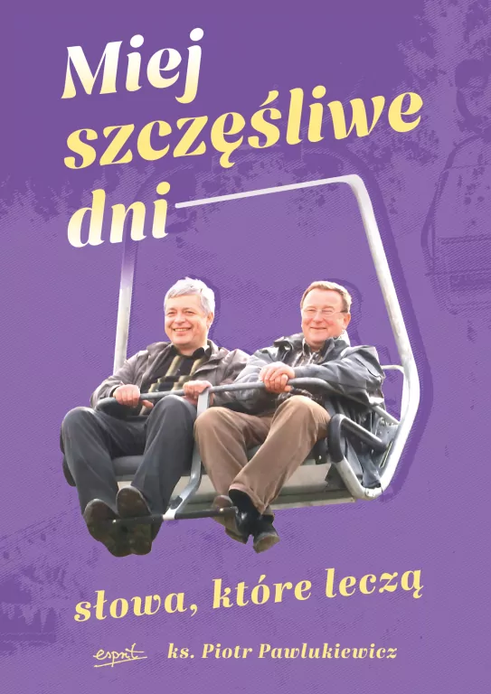Miej szczęśliwe dni. Słowa, które leczą - tantis.pl