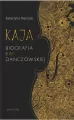 Kaja. Biografia Kai Danczowskiej - tantis.pl