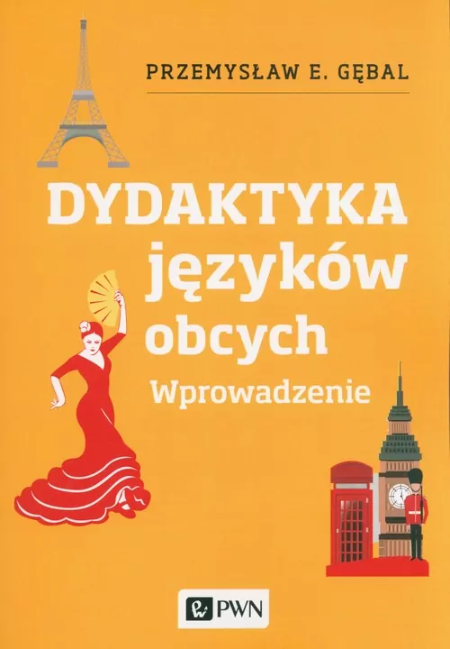 Dydaktyka języków obcych. Wprowadzenie - tantis.pl