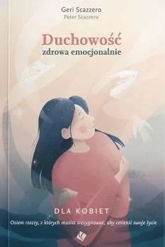 Duchowość zdrowa emocjonalnie. Dla kobiet - tantis.pl